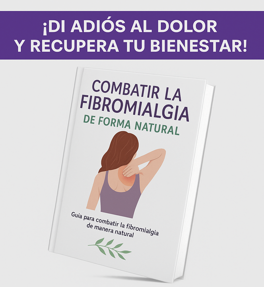 Combatí tu Fibromialgia ¡De forma natural!